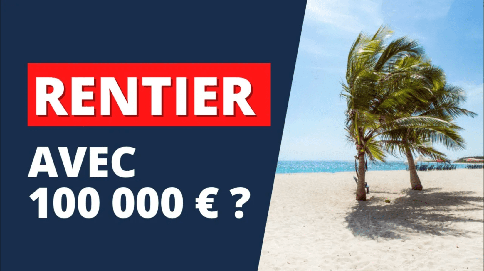 Comment devenir RENTIER avec 100 000 €
