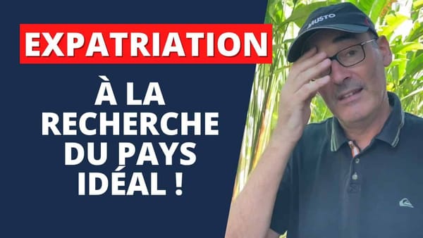 Expatriation : comment trouver son pays idéal ?